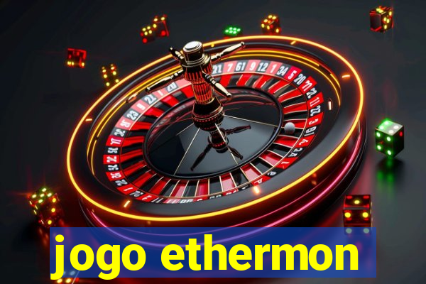 jogo ethermon